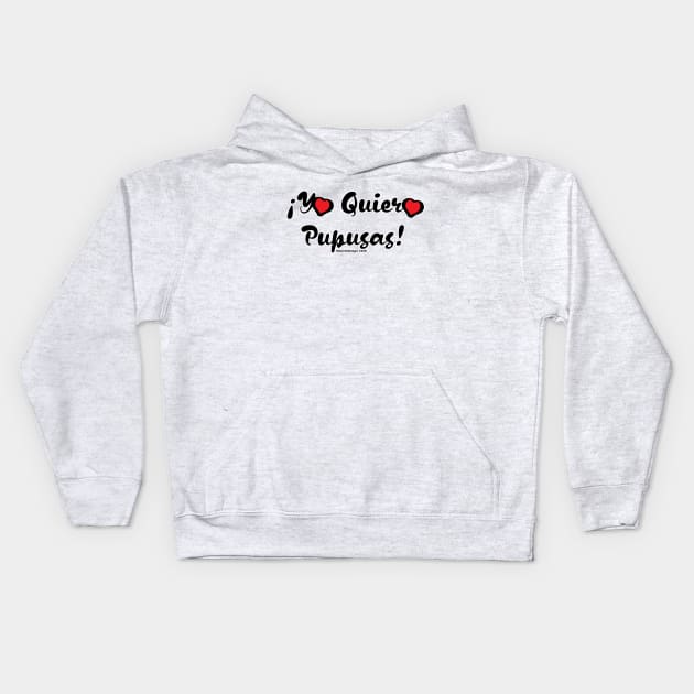 Yo Quiero Pupusas Kids Hoodie by MikeCottoArt